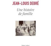 Une histoire de famille Jean-Louis Debré (Auteur)