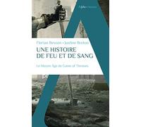 Une histoire de feu et de sang Justine Breton (Auteur), Florian Besson (Auteur)