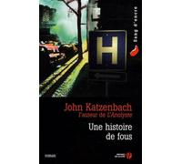 Une histoire de fous