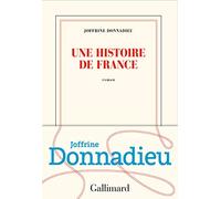 Joffrine Donnadieu – Une histoire de France – Roman – Broché