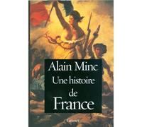 Une histoire de france - Alain Minc - Grasset - broché - Etude