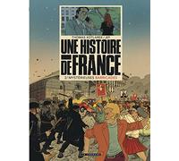 Une Histoire de France - Tome 2 - Mystérieuses barricades