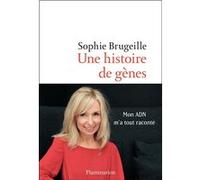 Sophie Brugeille – Une histoire de gènes : Mon ADN m'a tout raconté – Broché
