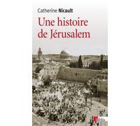 Une histoire de Jérusalem - Catherine Nicault - Cnrs Eds - broché - Essai