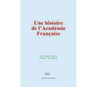 Une histoire de l’Académie Française