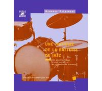 Une histoire de la batterie de jazz, tome 2: Les Années Bebop, la voie royale et les chemins de traverse