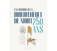 Une histoire de la bibliothèque de Niort - 250 ans