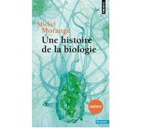 Une histoire de la biologie - Michel Morange - Points - Poche - Etude