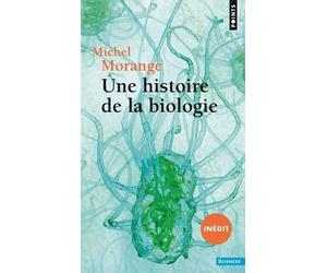 Une histoire de la biologie - Michel Morange - Points - Poche - Etude