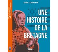 Joël Cornette – Une histoire de la Bretagne – Essai – Broché