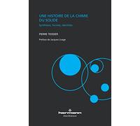 Une histoire de la chimie du solide: Synthèses, formes, identités