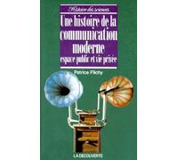 Une histoire de la communication moderne: Espace public et privé