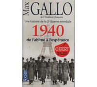 Une histoire de la Deuxième Guerre mondiale: Tome 1, 1940, de l'abîme à l'espérance