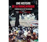 Une histoire de la Françafrique L'Empire qui ne veut pas mourir - Collectif - Points - Poche - Essai