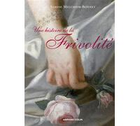 Une histoire de la frivolité - Sabine Melchior-Bonnet - Armand Colin - broché - Etude
