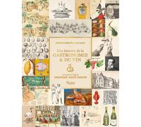 Une histoire de la gastronomie et du vin: Bibliothèque Château Haut-Brion