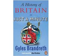 Une histoire de la Grande-Bretagne en une minute