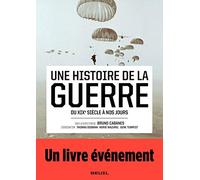 Une Histoire De La Guerre - Du Xixe Siècle À Nos Jours