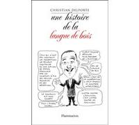 Christian Delporte – Une histoire de la langue de bois – De Lénine à Sarkozy – Broché