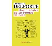 Une histoire de la langue de bois Christian Delporte (Auteur)