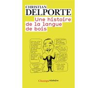 Christian Delporte – Une histoire de la langue de bois – Essai – Poche