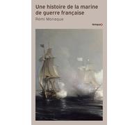 Une histoire de la marine de guerre française