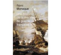 Rémi Monaque – Une histoire de la marine de guerre française – Étude – Broché
