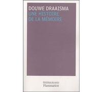 Une histoire de la mémoire Douwe Draaisma (Auteur)