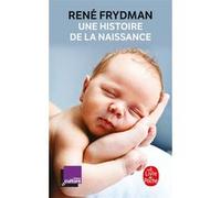 Une histoire de la naissance René Frydman (Auteur)
