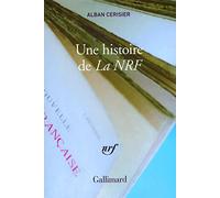 Alban Cerisier – Une histoire de «La NRF» – Étude – Broché