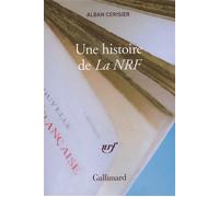 Une histoire de "La NRF" - Alban Cerisier - Gallimard - broché - Etude