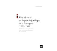 Une histoire de la pensée juridique en Allemagne, 1800-1918: Idéalisme et conceptualisme chez les juristes allemands du XIXe siècle
