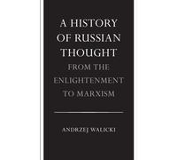 Une histoire de la pensée russe des Lumières au marxisme
