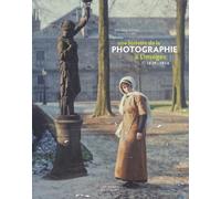 Une histoire de la photographie à Limoges 1839-1914