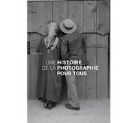 Une Histoire de la photographie pour tous Ian Jeffrey (Auteur)