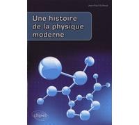 Une Histoire De La Physique Moderne