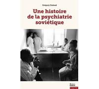 Une histoire de la psychiatrie soviétique