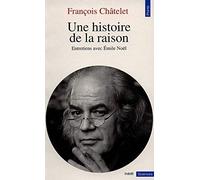 Une histoire de la raison
