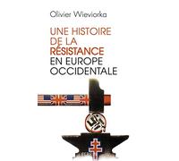 Une Histoire de la résistance en Europe occidentale: 1940 - 1945