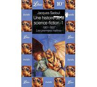 UNE HISTOIRE DE LA SCIENCE FICTION- PREMIERS MAITRES 1901 A 1937 T1 (1)