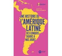 Une histoire de l'Amérique latine, des conquistadors à nos jours