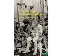 Une histoire de l'anthropologie Robert Deliège (Auteur)