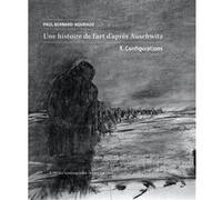 Une histoire de l'art d'après Auschwitz: Volume 3, Configurations