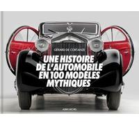Une Histoire De L'automobile En 100 Modèles Mythiques
