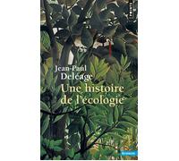 Une histoire de l'écologie - Jean-Paul Deléage - Points - Livre