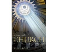 Une histoire de l'Église à travers ses bâtiments