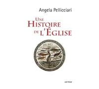 Une Histoire De L'eglise - Pape Et Saints, Empereurs Et Rois, Gnose Et Persécution
