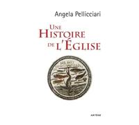 Une Histoire De L'eglise - Pape Et Saints, Empereurs Et Rois, Gnose Et Persécution