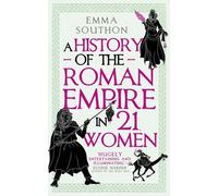 Une histoire de l'Empire romain en 21 femmes