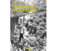 Laurent Belluard & Lucien Martinez – Une histoire de l'escalade – Broché